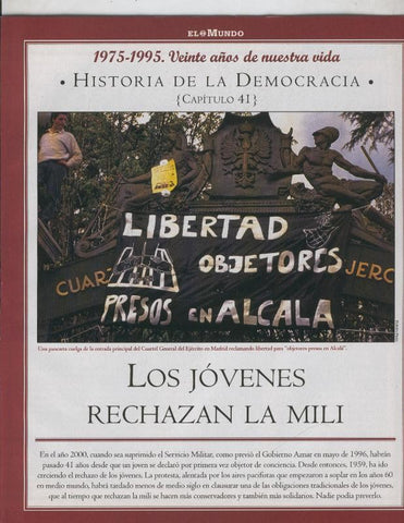 Historia de la Democracia 1975-1995: fasciculo numero 41: Los jovenes rechazan la mili