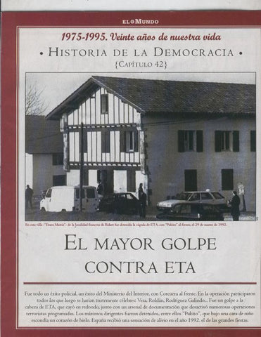 Historia de la Democracia 1975-1995: fasciculo numero 42: El mayor golpe contra Eta