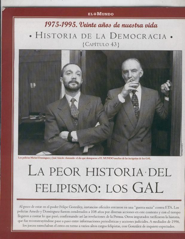 Historia de la Democracia 1975-1995: fasciculo numero 43: La peor historia del Felipismo: Los Gal