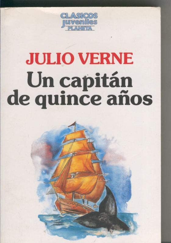 Clasicos Juveniles Planeta: Un capitan de quince años