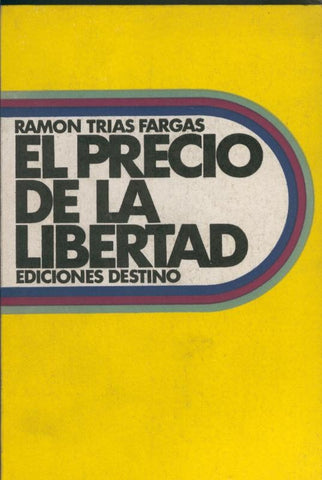 Ramon Trias Fargas: El precio de la libertad