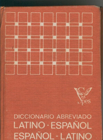 Diccionario abreviado Latino-Español, Español-Latino