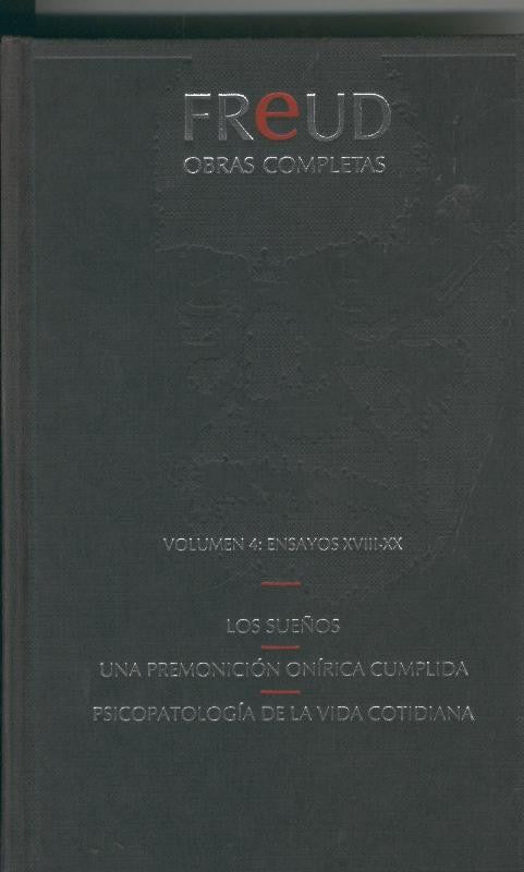 Freud Obras completas Volumen 04: ensayos XVIII-XX