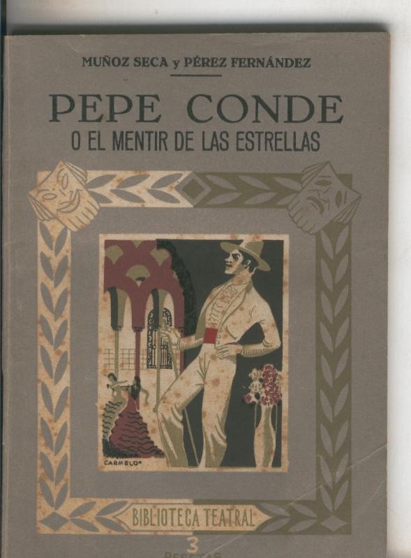 Biblioteca Teatral numro 109: Pepe Conde o el Mentir de las estrellas