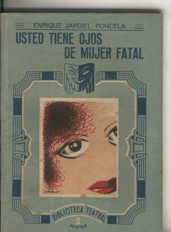 Biblioteca Teatral numero 091: Usted tiene ojos de mujer fatal