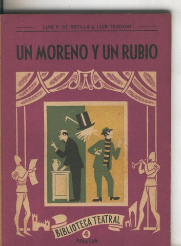Biblioteca Teatral numero 118: Un moreno y un rubio