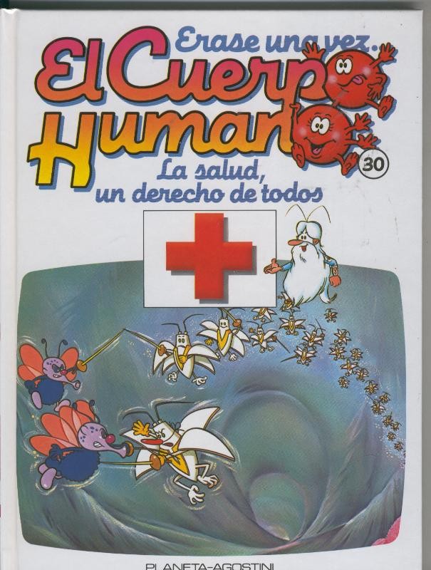 Erase una vez el cuerpo humano numero 30: La salud, un derecho de todos