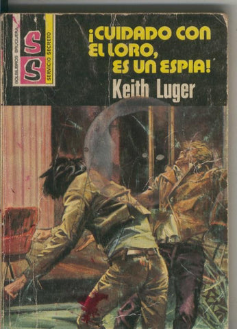 Servicio Secreto numero 1450: Cuidado con el loro, es un espia
