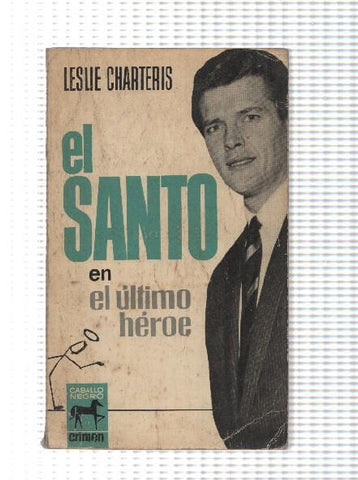 Caballo Negro: El Santo numero 07: El ultimo heroe