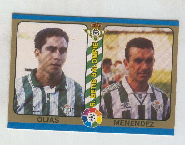 Cromo Liga 95: Betis: Olias y Menendez