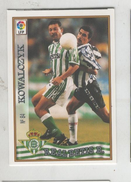 Cromo Liga 97/98: Betis numero 84: Kowalczyk