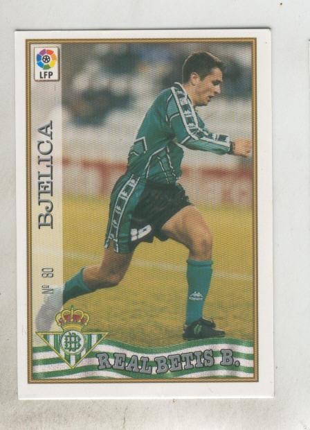 Cromo Liga 97/98: Betis numero 80: Bjelica