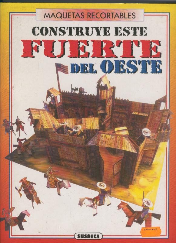 Maquetas Recortables : Construye esta fuerte del oeste