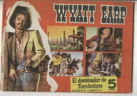 Wyatt Earp el dominador de Tombstone