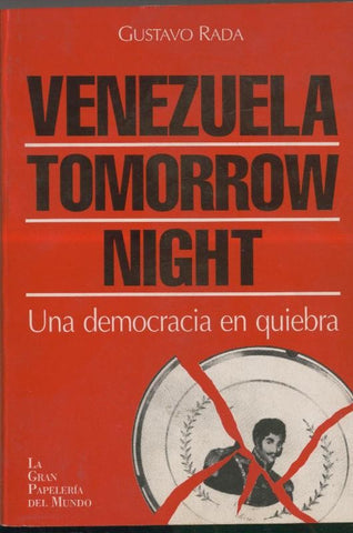 Venezuela tomorrow night: una democracia en quiebra