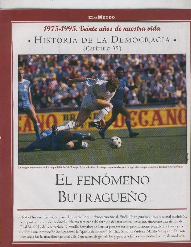 Historia de la Democracia 1975-1995: fasciculo numero 35: el fenomeno Butragueño
