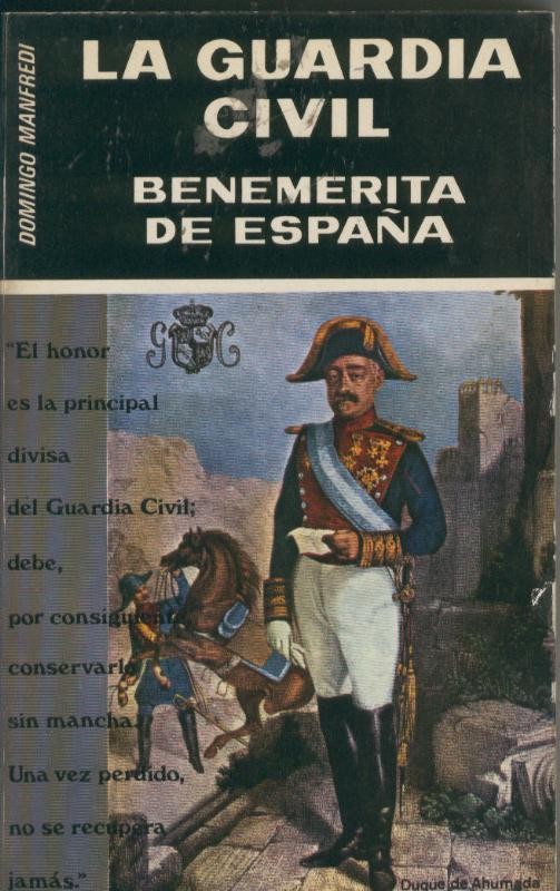 La Guardia Civil: Benemerita de España
