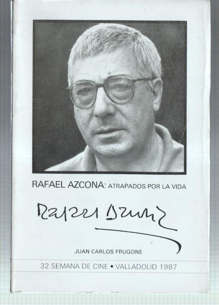 Rafael Azcona: Atrapados por la vida