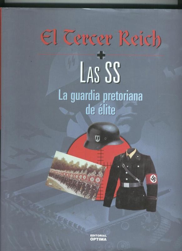 El tercer reich: Las SS-la guardia pretoriana de elite