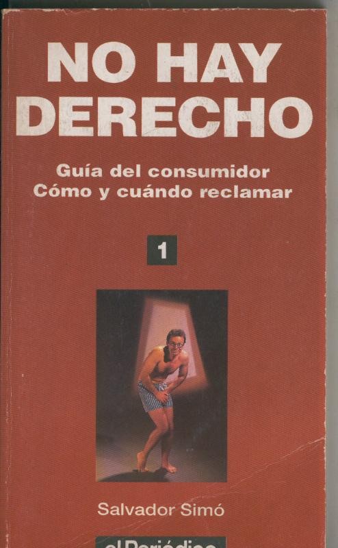 Guia del consumidor numero 1: No hay derecho