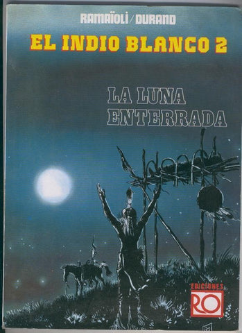 El Indio Blanco volumen 02: La luna enterrada
