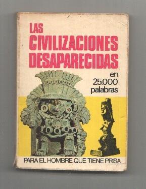 Para el hombre que tiene prisa numero 39: Las civilizaciones desaparecidas