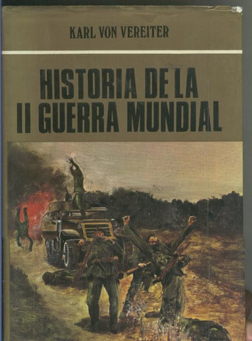 Historia de la II Guerra Mundial tomo I