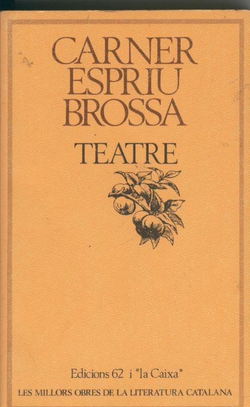 Josep Carner,Salvador Espriu, Joan Brossa. Teatre