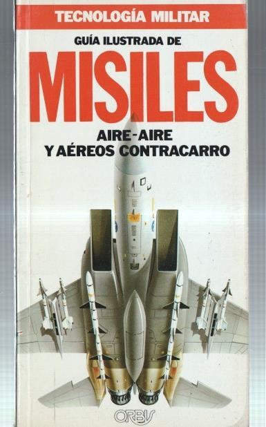 Tecnologia militar: Guia ilustrada de Misiles