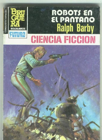 La Conquista del Espacio numero 720: Robots en el pantano