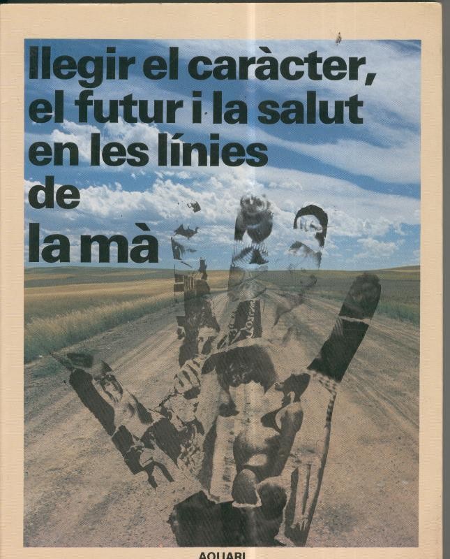 Llegir el caracter,el futur i la salut en les lines de la Ma