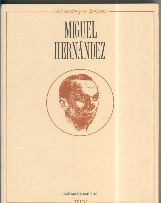 El escritor y su literatura: Miguel Hernandez