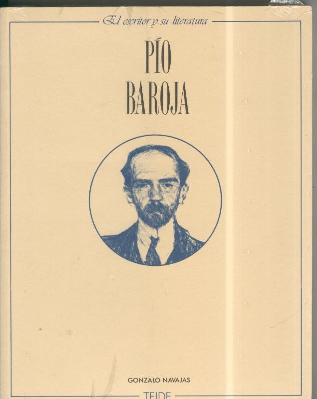 El escritor y su literatura: Pio Baroja