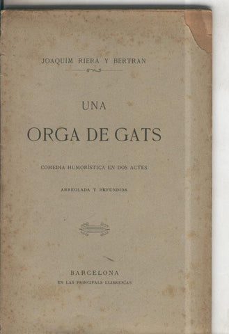 Una orga de gats, comedia humoristica en dos actes
