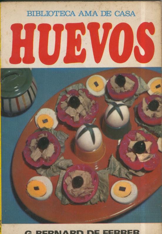 Bibliloteca ama de casa numero 01: Huevos