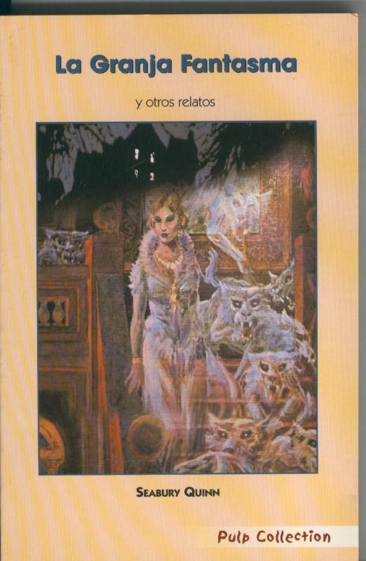 Pulp Collection numero 02: La granja fantasma y otros relatos