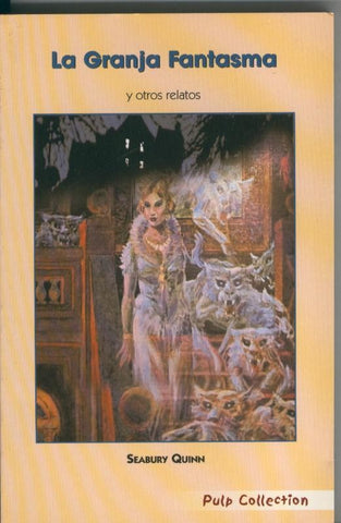 Pulp Collection numero 02: La granja fantasma y otros relatos