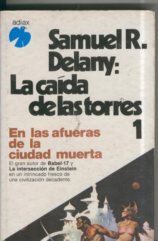 La caida de las torres. 1: En las afueras de la ciudad muerta