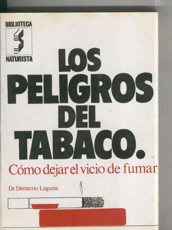 Biblioteca Naturista: Los peligros del tabaco. Como dejar el vicio de fumar