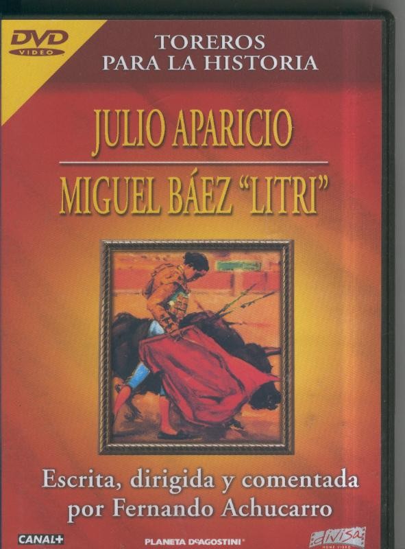 DVD: Toreros para la historia: Julio Aparicio - Miguel Baez : Litri