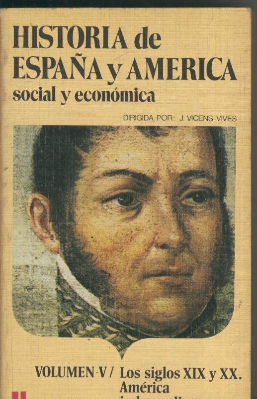 Historia de España y America social y economica.Volumen V