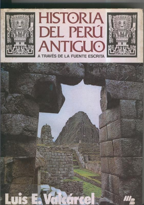 Historia del Peru antiguo a traves de la fuente escrita. Volumen 3