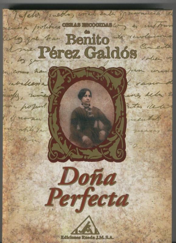 Obras escogidas de Benito Perez Galdos: Doña Perfecta