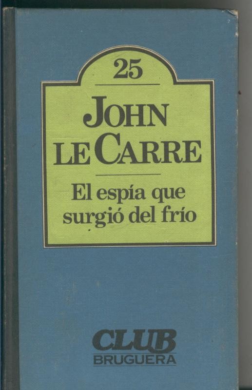El espia que surgio del frio