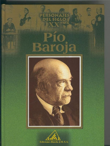 Personajes del Siglo XX: Pio Baroja