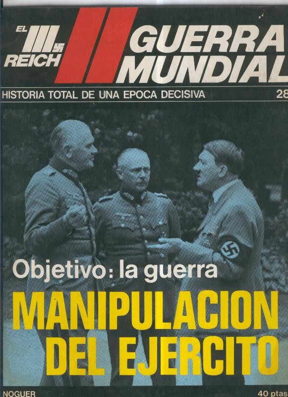 El III reich numero 028: Manipulacion del ejercito