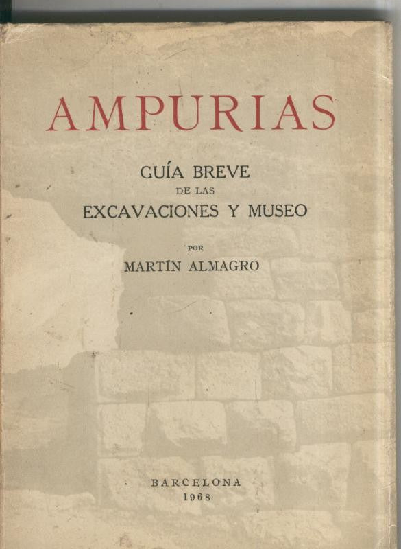Ampurias. Guia breve de las excavaciones y museo