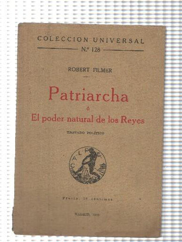 Universal numero 128: Patriarcha o El poder natural de los Reyes