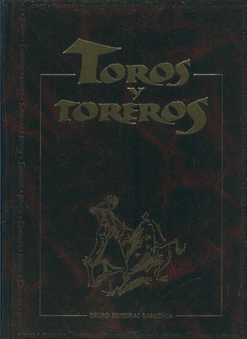 Toros y toreros: conocer y amar la fiesta volumen 2