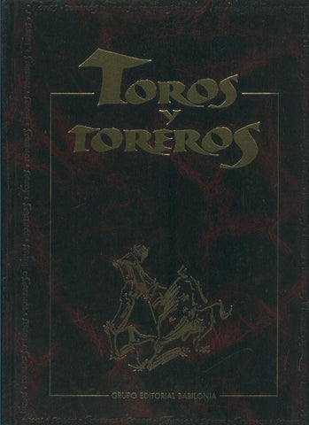 Toros y toreros: conocer y amar la fiesta volumen 3